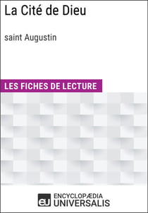 La Cité de Dieu de Saint Augustin - Les Fiches de lecture d'Universalis