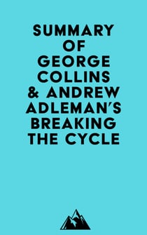 Summary of George Collins & Andrew Adleman's Breaking the Cycle