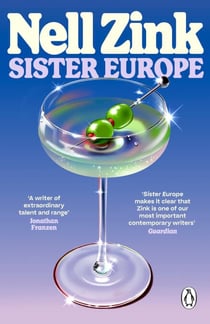 Sister Europe - The sophisticated, sexy and exquisitely funny new novel from one of the most acclaimed writers of our time