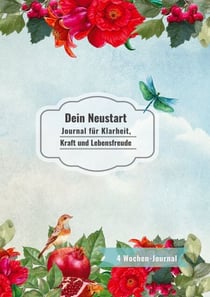 Dein Neustart - Journal für Klarheit, Kraft und Lebensfreude
