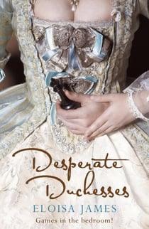 Desperate Duchesses - A Steamy and Pageturning Regency Romance Book