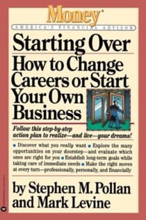 Starting Over - How to Change Your Career or Start Your Own Business