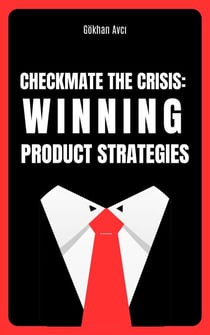 Checkmate the Crisis: Winning Product Strategies - 1, #1