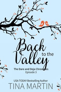 Back To the Valley - The Dare and Deja Chronicles, #3