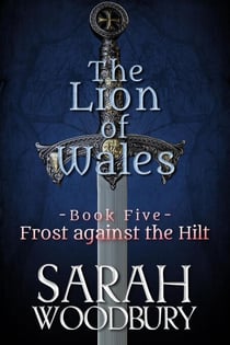 Frost against the Hilt - The Lion of Wales, #5