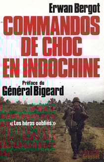 Commandos de choc en Indochine - Les héros oubliés