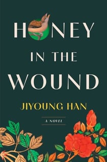Honey in the Wound - A Novel