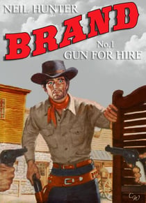 Brand 1: Gun for Hire - A Jason Brand Western, #1
