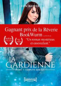 La gardienne - Tome 1 : Conflits Astraux