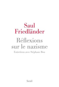 Réflexions sur le nazisme. Entretiens avec Stéphane Bou - Entretiens avec Stéphane Bou