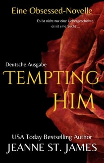 Tempting Him (Eine Obsessed-Novelle) - Die Obsessed-Reihe, #5