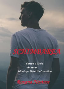 Schimbarea - MacKay - Detectiv Canadian, #3