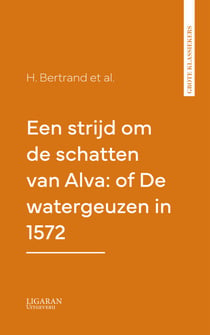 Een strijd om de schatten van Alva: of De watergeuzen in 1572