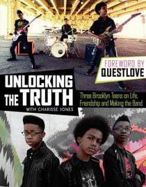 Unlocking the Truth - Three Brooklyn Teens on Life, Friendship and Making the Band