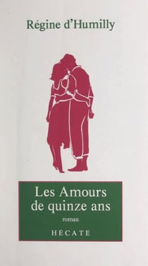Les amours de quinze ans - Suivi de L'enfant des neiges