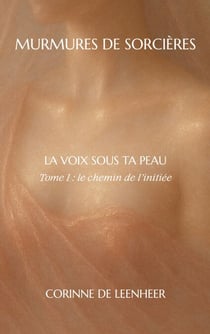 La voix sous ta peau - Tome 1: le chemin de l'initiée