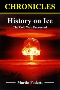 History on Ice: The Cold War Uncovered - CHRONICLES