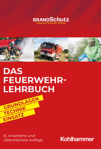 Das Feuerwehr-Lehrbuch - Grundlagen - Technik - Einsatz