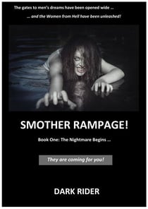 Smother Rampage!: Book One: The Nightmare Begins ...