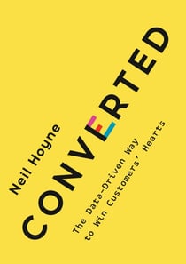 Converted - The Data-Driven Way to Win Customers' Hearts