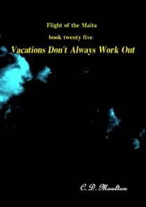 Vacations Don't Always Work Out - Flight of the Maita, #25