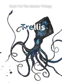 Trellis - The Alaster Series, #1