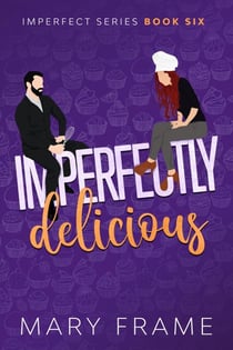 Imperfectly Delicious - Imperfect Series, #6