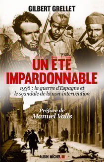 Un été impardonnable - 1936 : la Guerre d'Espagne et le scandale de la non-intervention