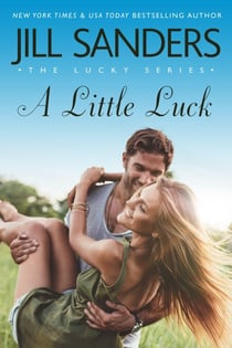 A Little Luck - Lucky Series, #4