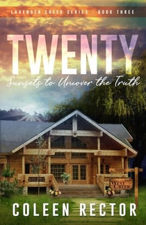 Twenty Sunsets to Uncover the Truth - Lavender Creek Series, #3
