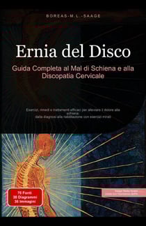 Ernia del Disco: Guida Completa al Mal di Schiena e alla Discopatia Cervicale