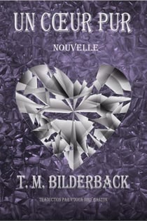 Un Cœur Pur  - Nouvelle - Colonel Abernathy's Tales, #2