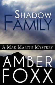 Shadow Family - Mae Martin Mysteries, #7
