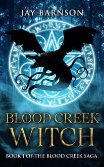 Blood Creek Witch - Blood Creek Saga, #1