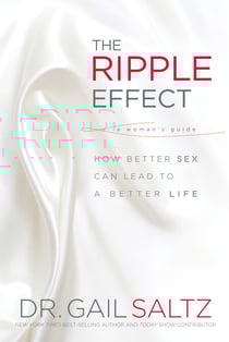 The Ripple Effect - How Better Sex Can Lead to a Better Life
