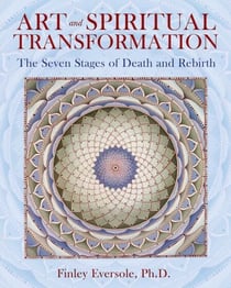 Art and Spiritual Transformation - The Seven Stages of Death and Rebirth