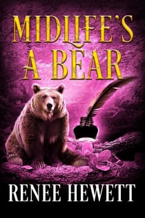 Midlife's a Bear - Midlife Unleashed, #1