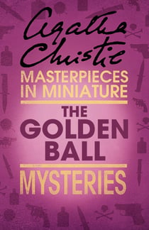 The Golden Ball - An Agatha Christie Short Story