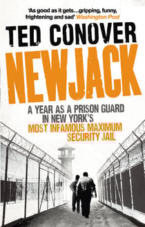 Newjack - A Year as a Prison Guard in New York's Most Infamous Maximum Security Jail