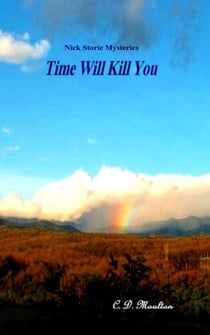 Time Will Kill You - Det. Lt. Nick Storie Mysteries, #12