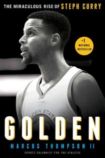Golden - The Miraculous Rise of Steph Curry