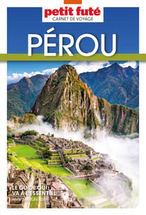 Guide Pérou 2024 Carnet Petit Futé