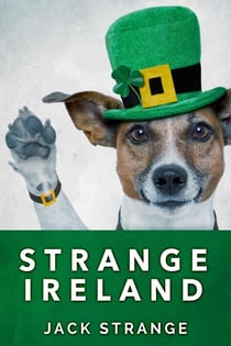 Strange Ireland - Jack's Strange Tales, #5