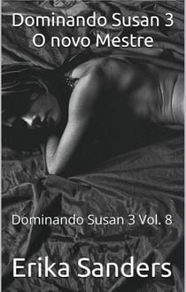 Dominando Susan 3 O novo Mestre - Dominando Susan 3 (p), #8