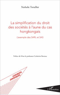 La simplification du droit des sociétés à l'aune du cas hongkongais - L'exemple des SARL et SAS