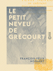 Le Petit Neveu de Grécourt - Étrennes gaillardes dédiées à ma commère