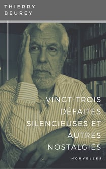 Vingt-trois défaites silencieuses & autres nostalgies - Nouvelles