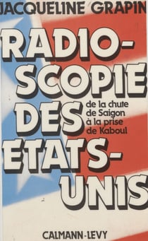 Radioscopie des États-Unis - De la chute de Saîgon à la prise de Kaboul
