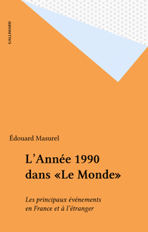 L'Année 1990 dans «Le Monde»