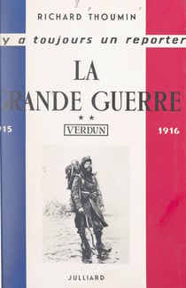 La Grande guerre (2) - Deuxième époque : 1915-1916, Verdun
